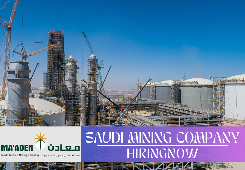 Saudi Arabian Mining Jobs | Maaden Career