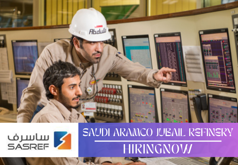 Saudi Aramco Jubail Refinery Job Vacancy | Saudi Arabia Career