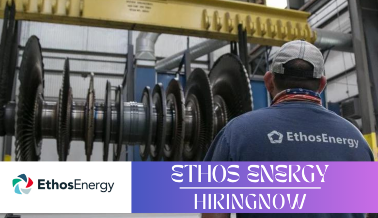 EthosEnergy Job Vacancies |USA Career