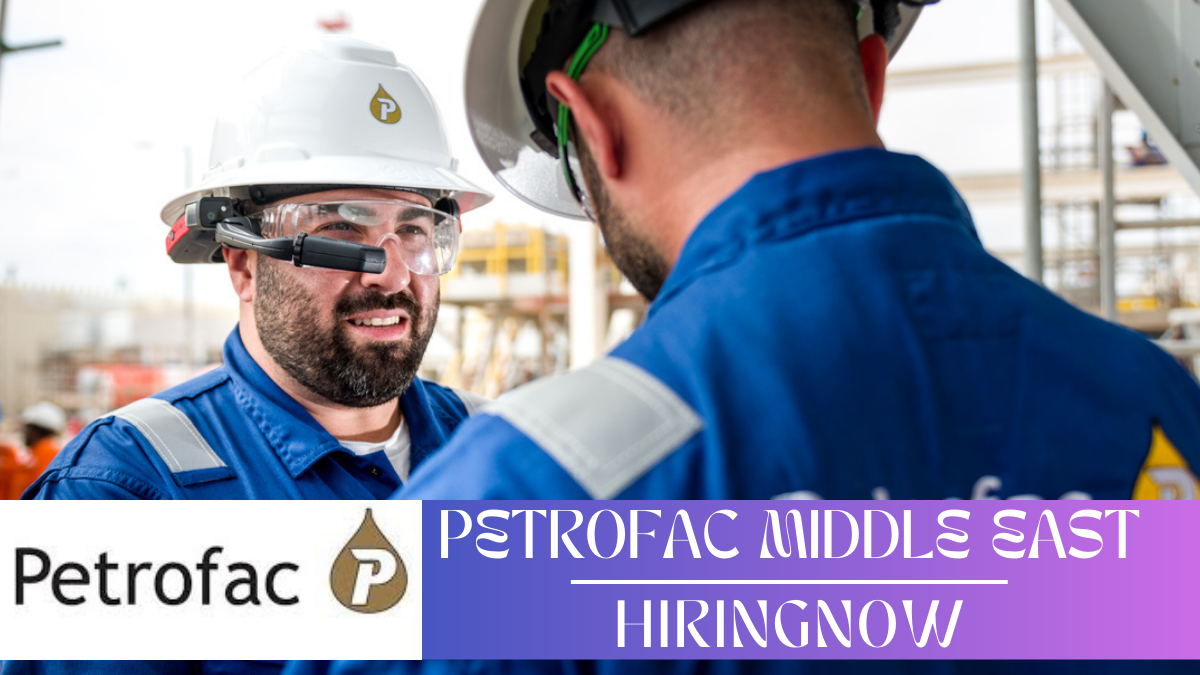 Petrofac Middle East Jobs|Oman-Kuwait-UAE Archives | Oil and Gas Job Search