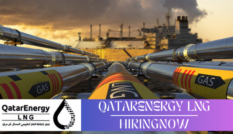 QatarEnergy LNG Job Vacancies