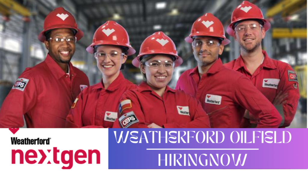 Weatherford Oilfield Jobs Vacancies KuwaitUSA
