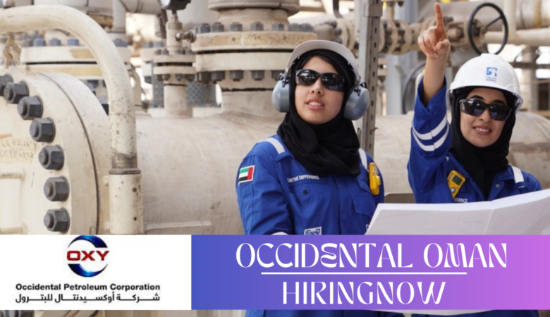 Occidental Of Oman Job Vacancies | OXY Career