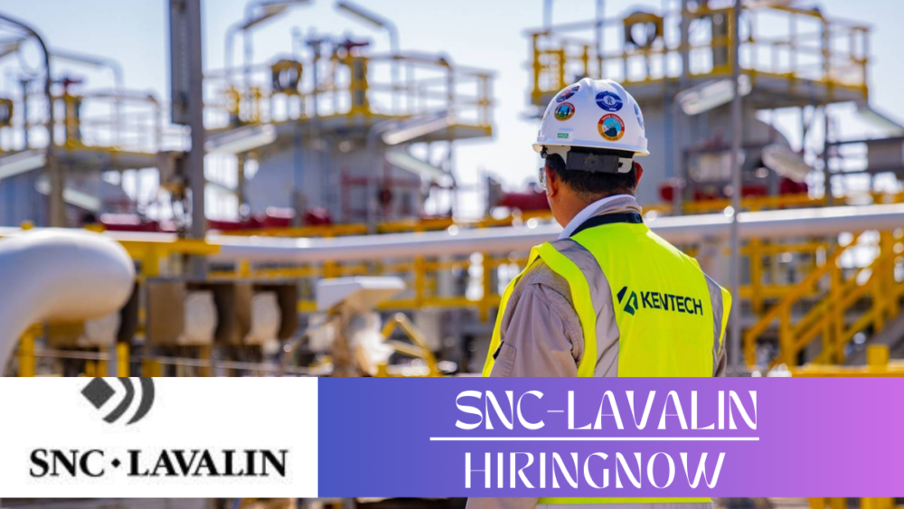 SNC-Lavalin Oil and Gas Jobs |SNC-Lavalin India