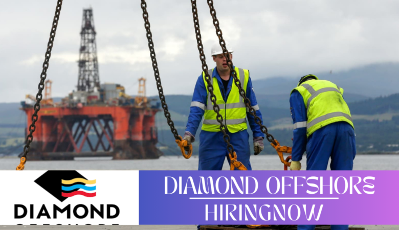 Diamond Offshore Job Vacancies,USA,UK Career