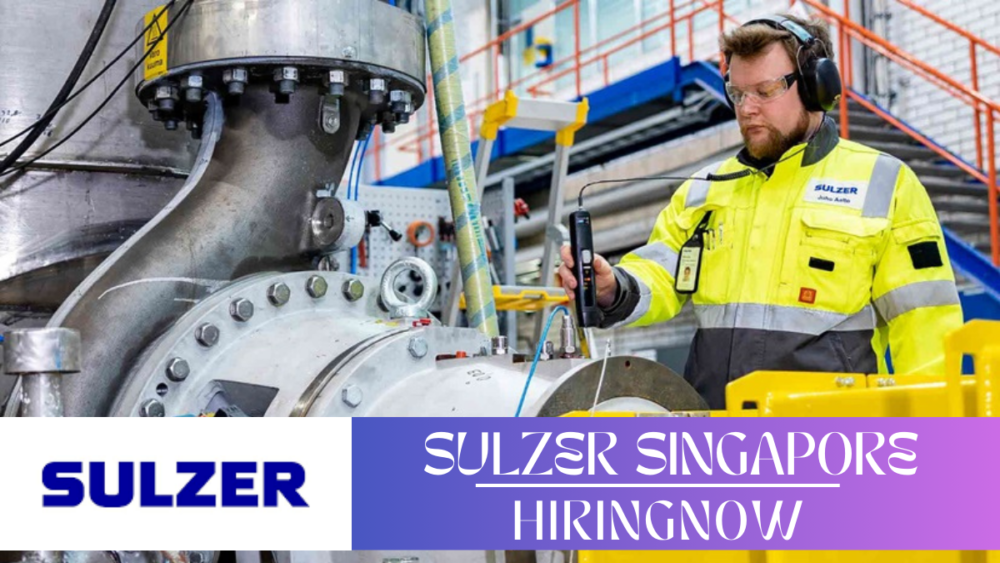 Sulzer Job Vacancies |USA-Ireland-Singapore