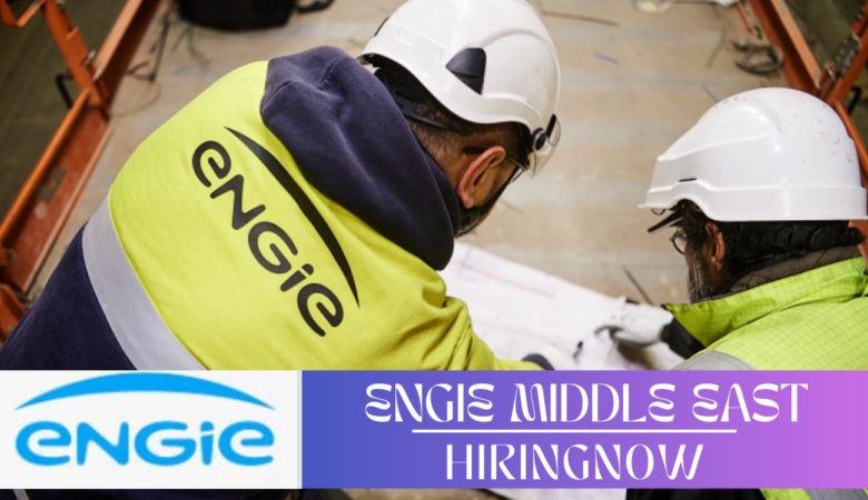 ENGIE Middle East Job Vacancies | UAE-KSA