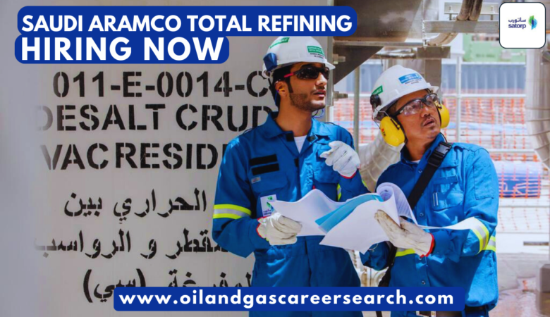 Saudi Aramco Total Refining Job Vacancies