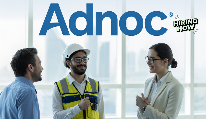 ADNOC Careers UAE 2025 Offshore & Onshore Oilfield Jobs