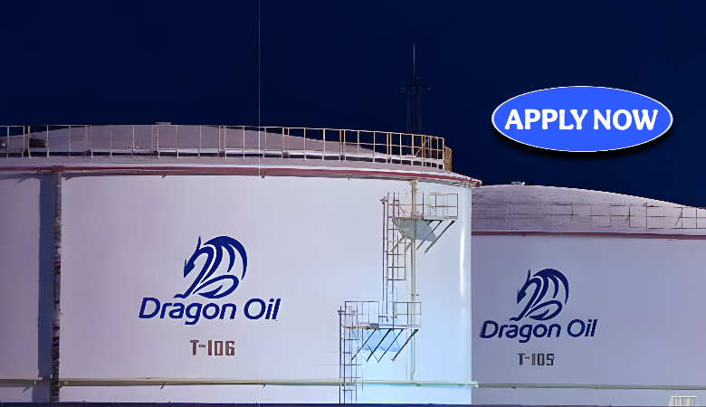 Dragon Oil Careers 2025: Oil & Gas Jobs